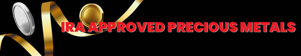 ira approved precious metals