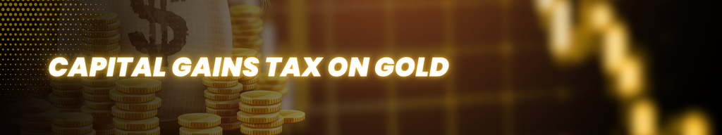 capital gains tax on gold