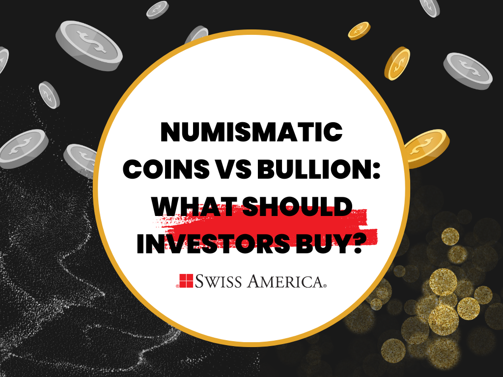 numismatic coins vs bullion