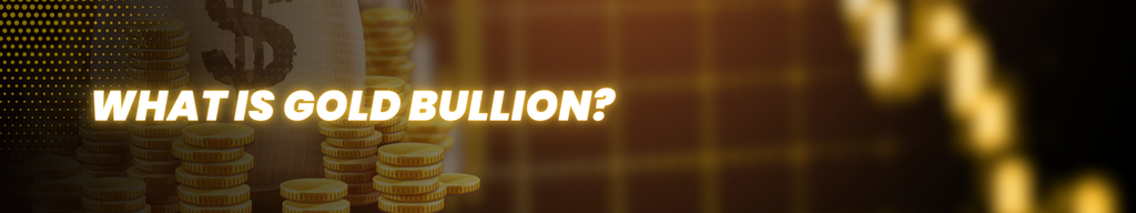 what is gold bullion