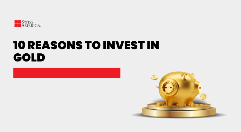 10 Reasons To Invest In Gold