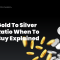 gold to silver ratio when to buy