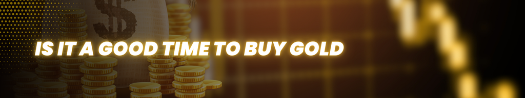 is it a good time to buy gold