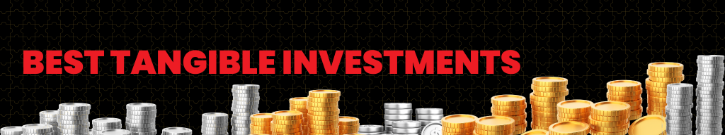 best tangible investments